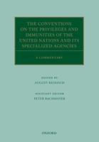 The Conventions on the Privileges and Immunities of the United Nations and Its Specialized Agencies