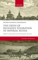 The Crisis of Religious Toleration in Imperial Russia