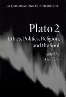 Plato 2: Ethics, Politics, Religion, and the Soul