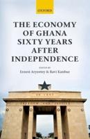 The Economy of Ghana Sixty Years After Independence