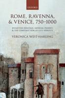 Rome, Ravenna and Venice, 750-1000