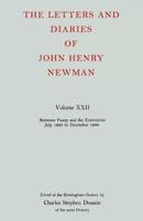 The Letters and Diaries of John Henry Newman: Volume XXII: Between Pusey and the Extremists: July 1865 to December 1866