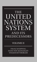 The United Nations System and Its Predecessors: Volume II: Predecessors of the United Nations