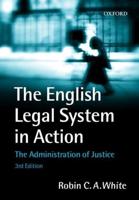 The English Legal System in Action: The Administration of Justice