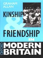 Kinship and Friendship in Modern Britain