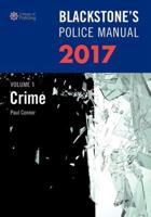 Blackstone's Police Manual. Volume 1 Crime 2017