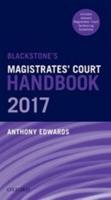 Blackstone's Magistrates' Court Handbook 2017