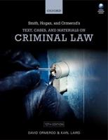 Smith, Hogan and Ormerod's Text, Cases, and Materials on Criminal Law