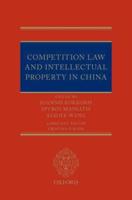 Competition Law and Intellectual Property in China