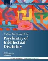 Oxford Textbook of Psychiatry of Intellectual Disability