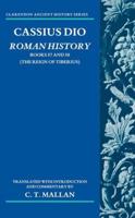 Cassius Dio, Roman History. Books 57 and 58 The Reign of Tiberius