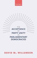 The Acceptance of Party Unity in Parliamentary Democracies