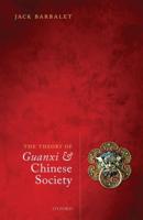 The Theory of Guanxi and Chinese Society