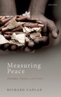 Measuring Peace: Principles, Practices, and Politics