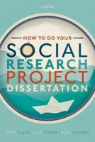 How to Do Your Social Research Project or Dissertation
