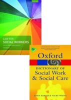 Law for Social Workers & A Dictionary of Social Work and Social Care Pack 2017