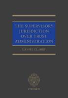 The Supervisory Jurisdiction Over Trust Administration