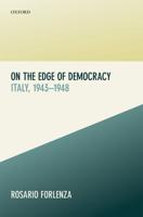 On the Edge of Democracy, Italy, 1943-1948
