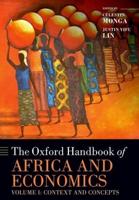 The Oxford Handbook of Africa and Economics. Volume 1 Context and Concepts