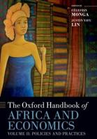 The Oxford Handbook of Africa and Economics. Volume 2 Policies and Practices
