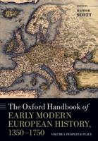 The Oxford Handbook of Early Modern European History, 1350-1750. Volume I Peoples and Place