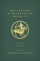 The Letters and Charters of Henry II, King of England 1154-1189. Volume VII Indexes