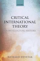 Critical International Theory: An Intellectual History