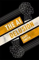 The AI Delusion