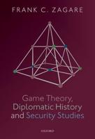 Game Theory, Diplomatic History and Security Studies