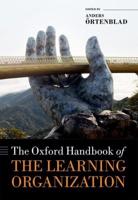 Oxford Handbook of the Learning Organization