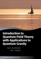 Introduction to Quantum Field Theory With Applications to Quantum Gravity