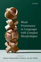 Word Prominence in Languages With Complex Morphologies