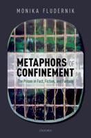 Metaphors of Confinement: The Prison in Fact, Fiction, and Fantasy
