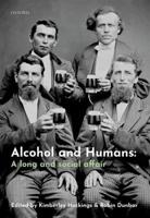 Alcohol and Humans: A Long and Social Affair