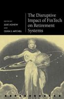 The Disruptive Impact of Fintech on Retirement Systems
