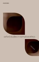 Oxford Studies in Normative Ethics. Volume 9