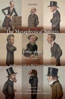 Metaphysical Society (1869-1880): Intellectual Life in Mid-Victorian England