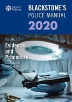 Blackstone's Police Manual. Volume 2 Evidence and Procedure 2020