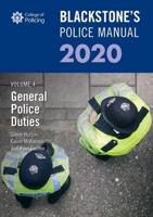 Blackstone's Police Manual 2020. Volume 4 General Police Duties