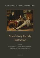 Comparative Succession Law. Volume III Mandatory Family Protection