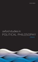 Oxford Studies in Political Philosophy. Volume 6