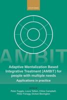 Adaptive Mentalization-Based Integrative Treatment for People With Multiple Needs