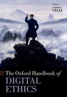 The Oxford Handbook of Digital Ethics