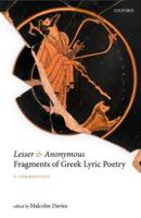 Lesser and Anonymous Fragments of Greek Lyric Poetry