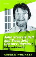 John Stewart Bell and Twentieth-Century Physics