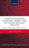 Classical Learning in Britain, France, and the Dutch Republic, 1690-1750
