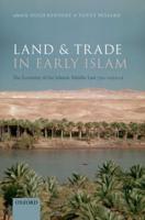 Land and Trade in Early Islam