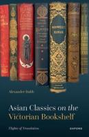 Asian Classics on the Victorian Bookshelf