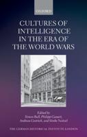 Cultures of Intelligence in the Era of the World Wars