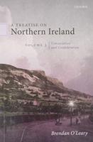 A Treatise on Northern Ireland. Volume 3 Consociation and Confederation, from Antagonism to Accommodation?